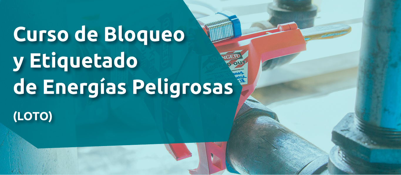 Curso de Bloqueo y Etiquetado de Energías Peligrosas (LOTO)