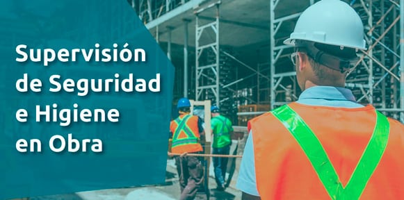 Supervisión de Seguridad e Higiene en Obra